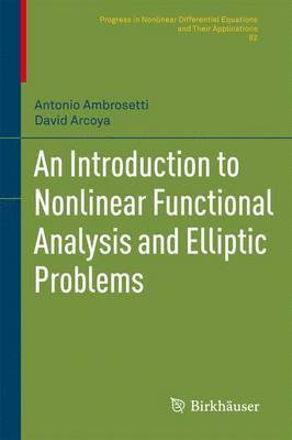 An Introduction to Nonlinear Functional Analysis and Elliptic Problems 1