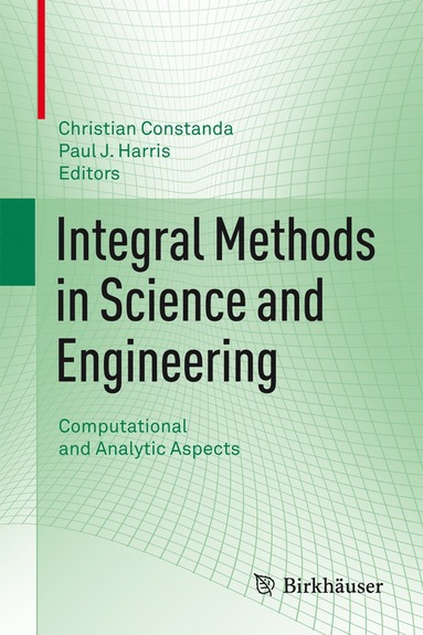 bokomslag Integral Methods in Science and Engineering