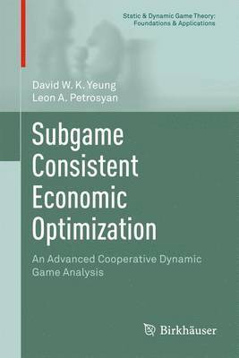 Subgame Consistent Economic Optimization 1