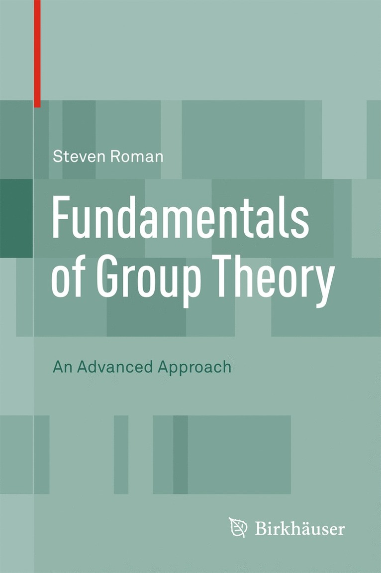 Steven Roman - Fundamentals of Group Theory, Inbunden