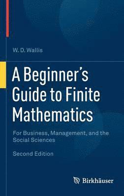 A Beginner's Guide to Finite Mathematics 1