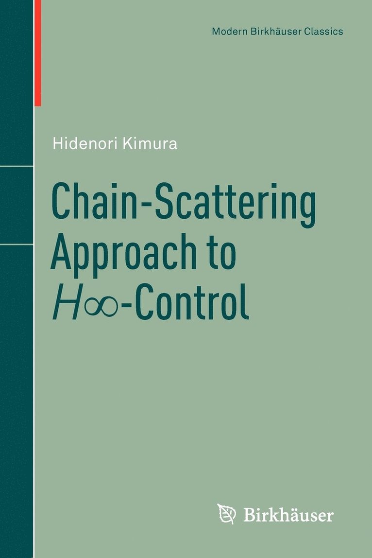 Hidenori Kimura - Chain-Scattering Approach to H∞-Control, Häftad