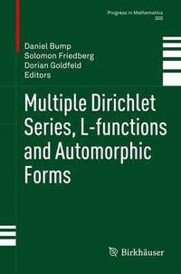 bokomslag Multiple Dirichlet Series, L-functions and Automorphic Forms