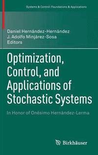 bokomslag Optimization, Control, and Applications of Stochastic Systems