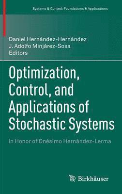 bokomslag Optimization, Control, and Applications of Stochastic Systems