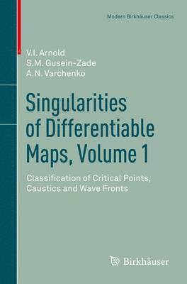 Singularities of Differentiable Maps, Volume 1 1