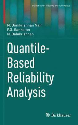 Quantile-Based Reliability Analysis 1