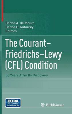 Carlos A. de Moura, Carlos S. Kubrusly, Carlos A. De Moura - Courant–Friedrichs–Lewy (CFL) Condition, Inbunden