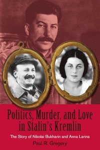bokomslag Politics, Murder, and Love in Stalin's Kremlin