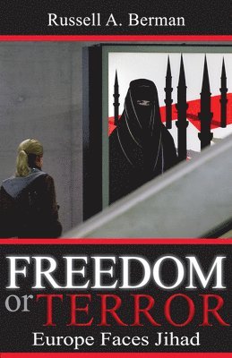 Russell A. Berman, Russell A Berman - Freedom or Terror, Inbunden