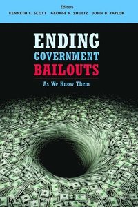 bokomslag Ending Government Bailouts as We Know Them