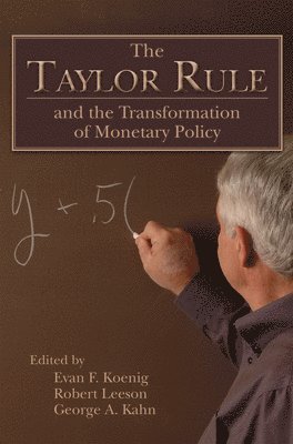 The Taylor Rule and the Transformation of Monetary Policy 1