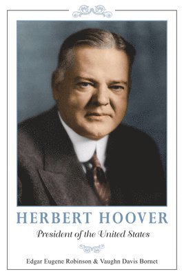 Edgar Robinson, Vaughn Davis Bornet - Herbert Hoover, Häftad