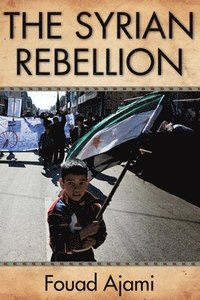 bokomslag The Syrian Rebellion