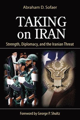 Abraham D. Sofaer, Abraham D Sofaer - Taking on Iran, Inbunden