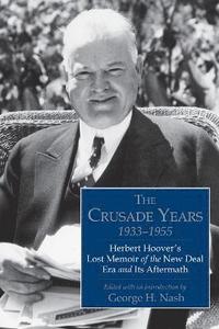 bokomslag The Crusade Years, 19331955