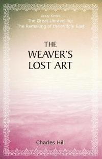 bokomslag The Weaver's Lost Art