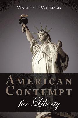 bokomslag American Contempt for Liberty