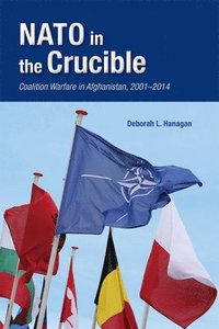 bokomslag NATO in the Crucible