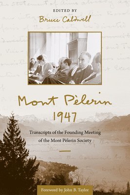 John B. Taylor, Bruce Caldwell - Mont Pèlerin 1947, Inbunden