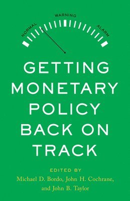 Getting Monetary Policy Back on Track 1