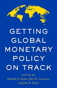 bokomslag Getting Global Monetary Policy on Track