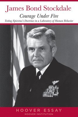 James B. Stockdale, James B Stockdale - Courage Under Fire, Häftad