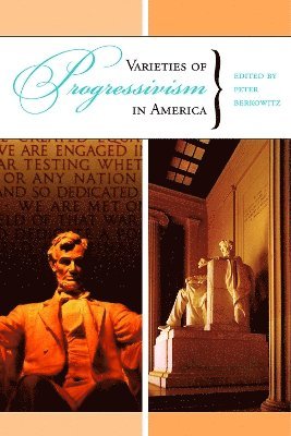 Peter Berkowitz - Varieties of Progressivism in America, Häftad