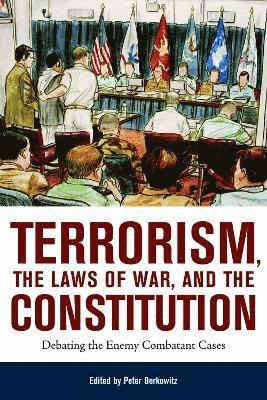 Peter Berkowitz - Terrorism, the Laws of War, and the Constitution, Häftad
