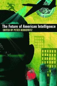 bokomslag The Future of American Intelligence
