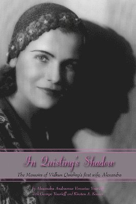 Kirsten A. Seaver, Alexandra Yourieff, W. George Yourieff - In Quisling's Shadow, Häftad