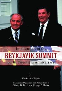 bokomslag Implications of the Reykjavik Summit on Its Twentieth Anniversary