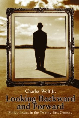 Charles Wolf Jr., Charles Wolf Jr - Looking Backward and Forward, Inbunden