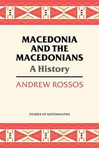 bokomslag Macedonia and the Macedonians