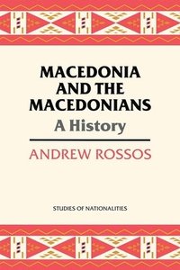 bokomslag Macedonia and the Macedonians