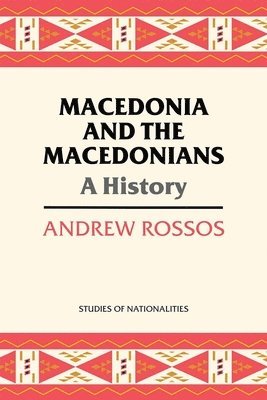 Andrew Rossos - Macedonia and the Macedonians, Häftad. Tillgänglighet: Lägg i varukorg