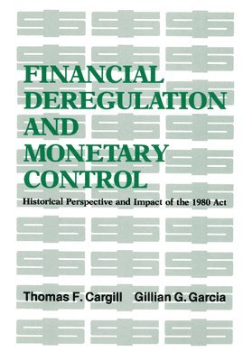 Financial Deregulation and Monetary Control 1