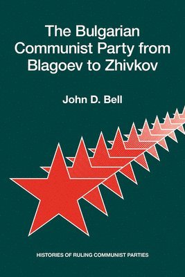 The Bulgarian Communist Party from Blagoev to Zhivkov 1