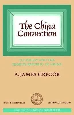 A. James Gregor - China Connection, Häftad. Tillgänglighet: Tillfälligt slut