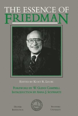 Kurt R. Leube, Kurt R Leube, Kurt R. Leube - Essence of Friedman, Häftad