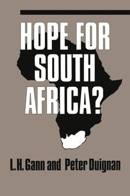 Peter Duignan, Lewis H. Gann, Lewis H Gann - Hope for South Africa?, Häftad