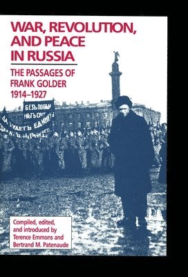 Terrence Emmons, Bertrand M. Patenaude, Bertrand M Patenaude, Terence Emmons, Bertrand M Patenaude - War, Revolution, and Peace in Russia, Häftad