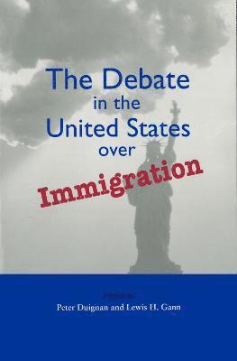 The Debate in the United States over Immigration 1