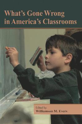 What's Gone Wrong in America's Classrooms 1
