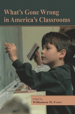 What's Gone Wrong in America's Classrooms 1