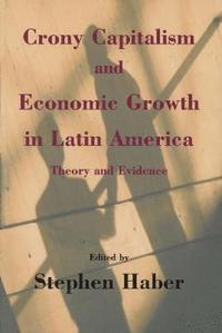 bokomslag Crony Capitalism and Economic Growth in Latin America