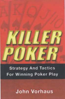 John Vorhaus - Killer Poker, Häftad