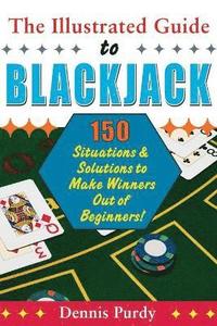 bokomslag The Illustrated Guide To Blackjack