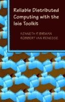 Kenneth P. Birman, Robbert Van Renesse - Reliable Distributed Computing with the Isis Toolkit, Inbunden
