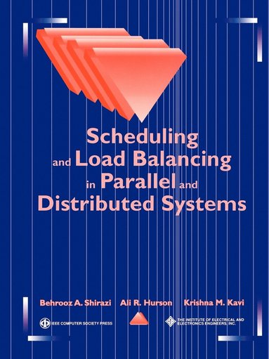 Behrooz A. Shirazi, Behrooz A. Shirazi, Ali R. Hurson, Krishna M. Kavi - Scheduling and Load Balancing in Parallel and Distributed Systems, Häftad